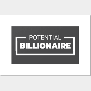 POTENTIAL BILLIONAIRE Posters and Art